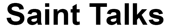 saint talks