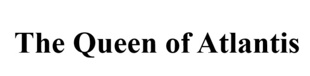 the queen of atlantis