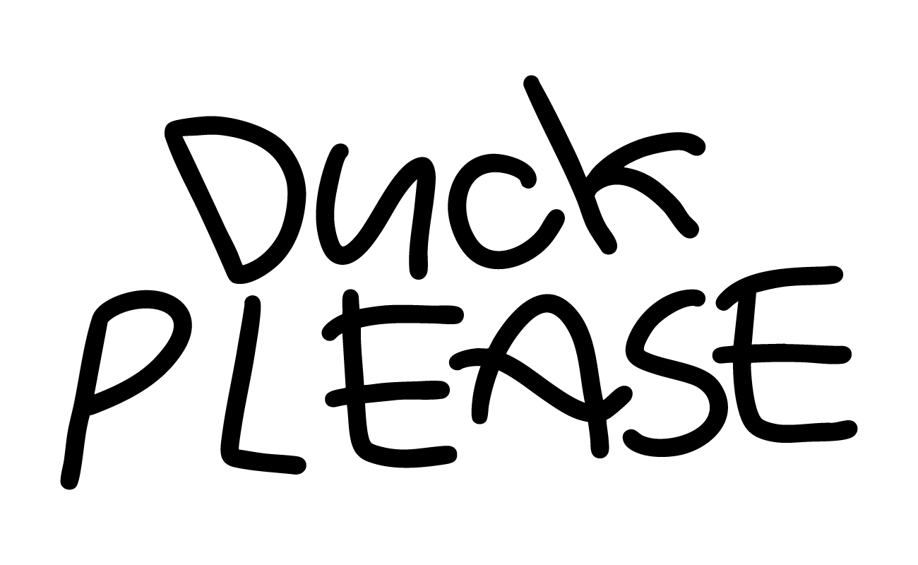 duck please