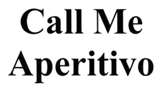 call me aperitivo