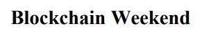 blockchain weekend