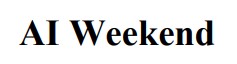 ai weekend