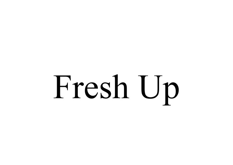 fresh up