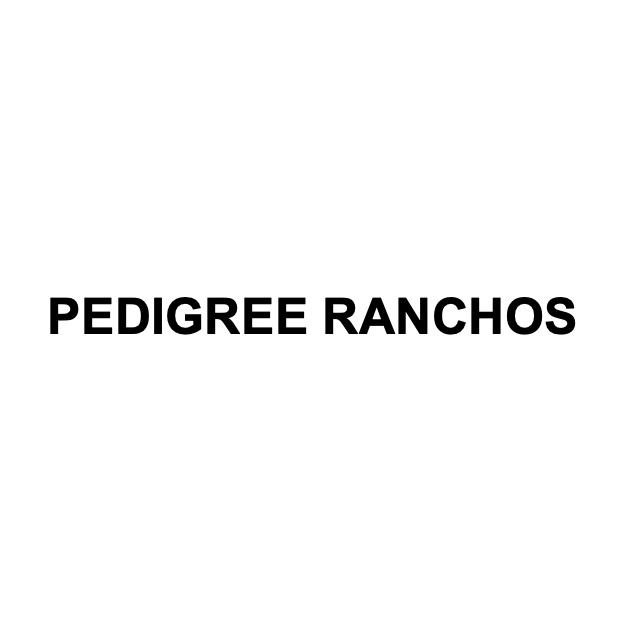 pedigree ranchos