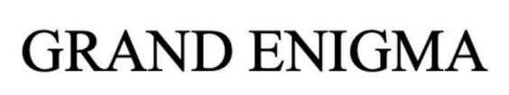 grand enigma