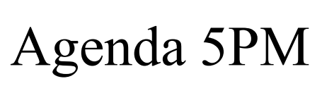 agenda 5pm
