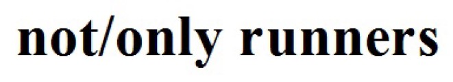 not/only runners