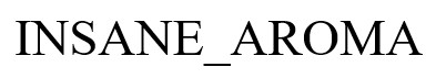 insane aroма
