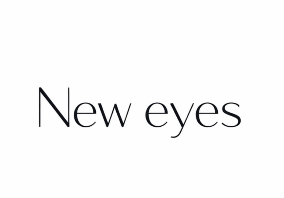 new eyes