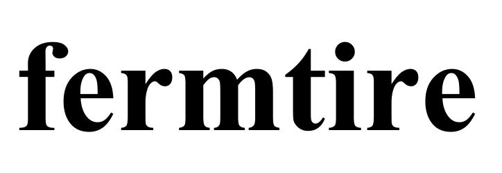 fermtire