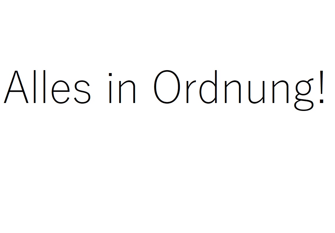 alles in ordnung!
