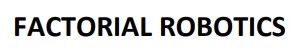 factorial robotics