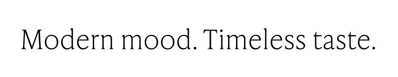 modern mood.timeless taste.