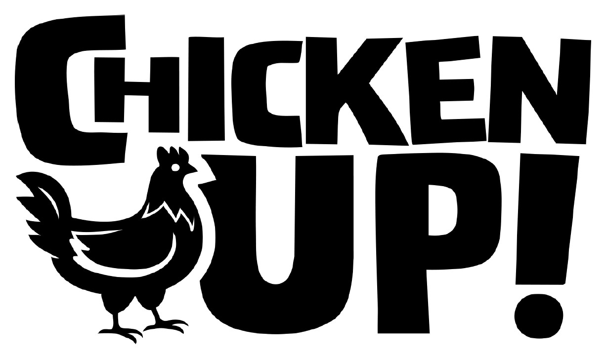 chicken up!
