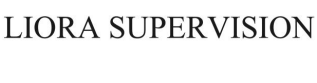 liora supervision