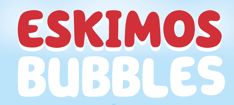 eskimos bubbles