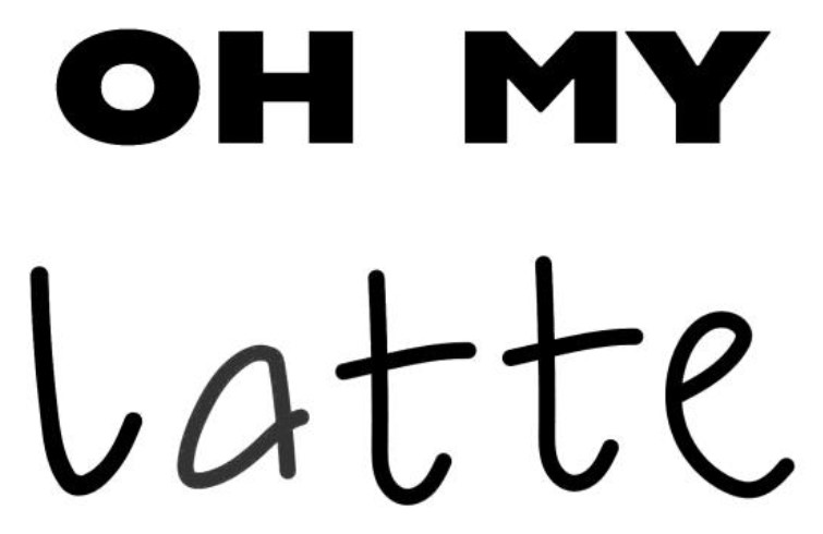 oh my latte