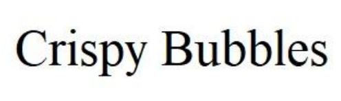 crispy bubbles