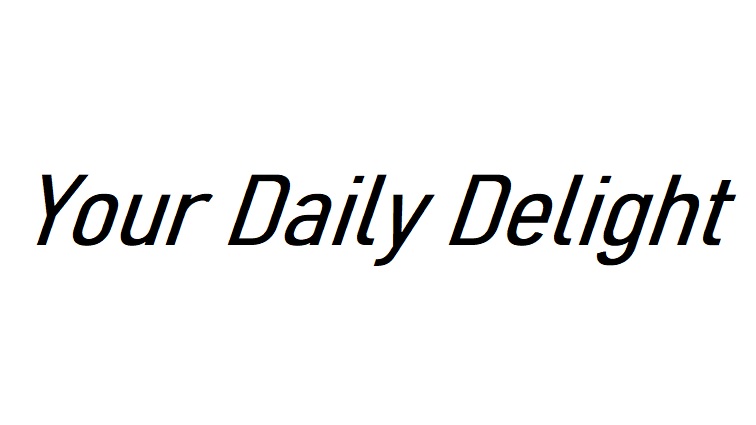 your daily delight