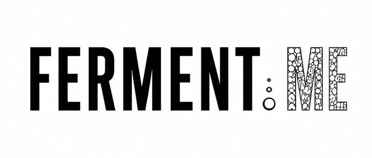 ferment. me