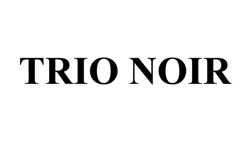 trio noir