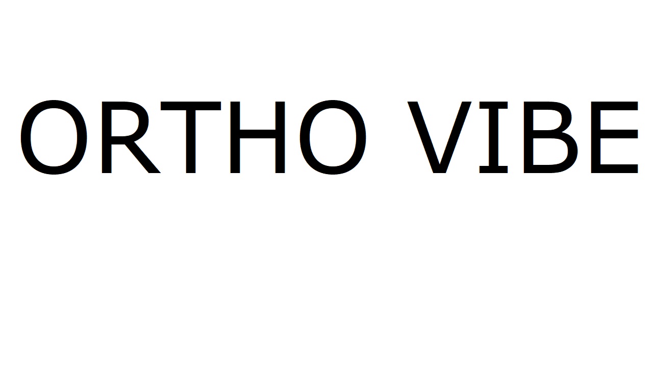 ortho vibe