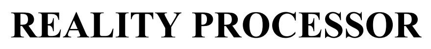 reality processor