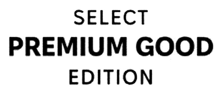 select premium good edition