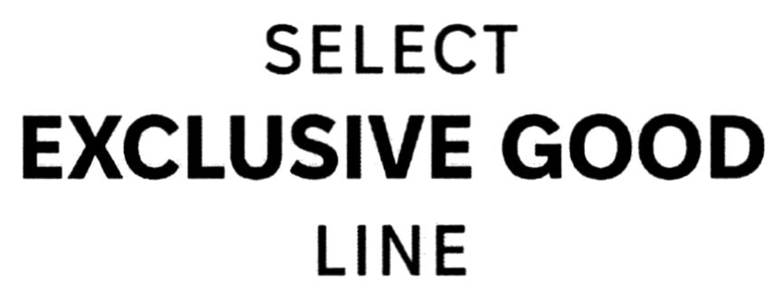 select exclusive good line
