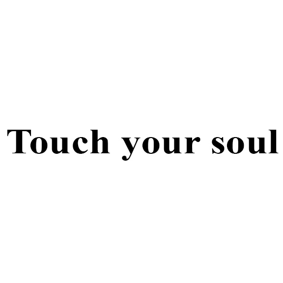 touch your soul