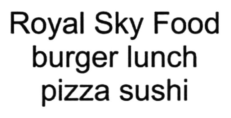 Зображення марки «royal sky food burger lunch pizza sushi»
